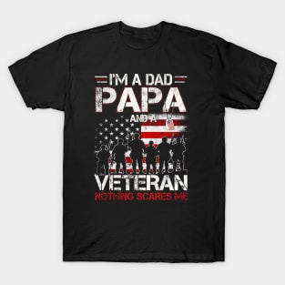 Mens I'm A Dad Papa And A Veteran Nothing Scares Me T-Shirt Gift For Dad Papa Grandpa & Father's Day T-Shirt